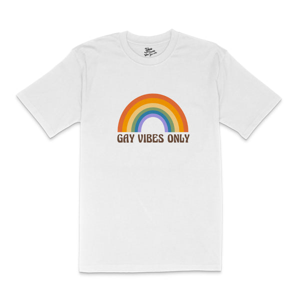 GAY VIBES ONLY T-Shirt