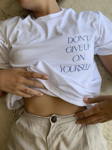 Don't give up on yourself T-Shirt - You Decide Who You Are