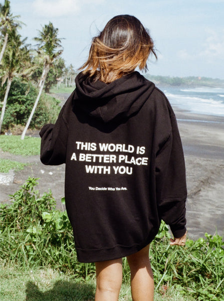THIS WORLD IS A BETTER PLACE WITH YOU Hoodie