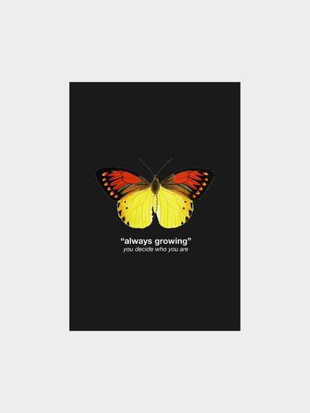 "always growing" Poster - YDWYA – You Decide Who You Are