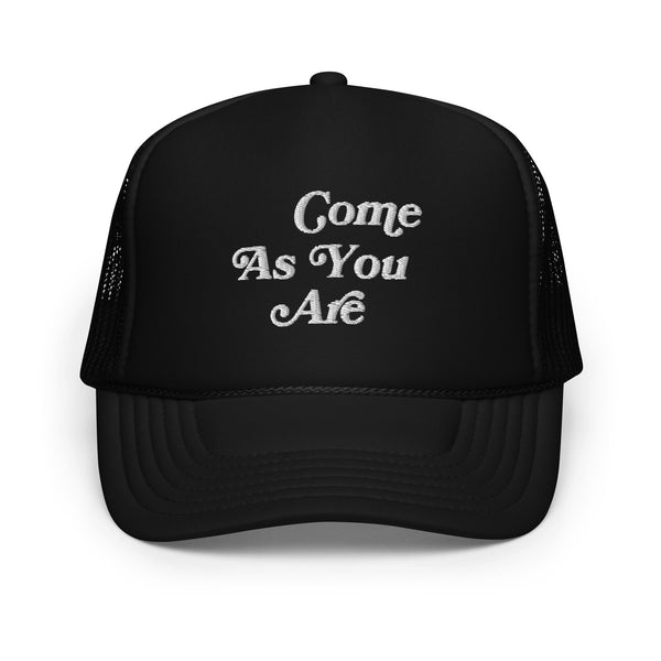 Come As You Are Trucker Hat (embroidered)