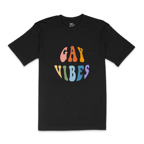 GAY VIBES T-Shirt