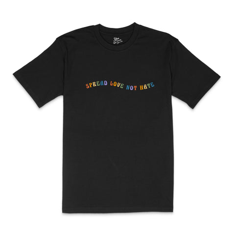 SPREAD LOVE NOT HATE T-Shirt