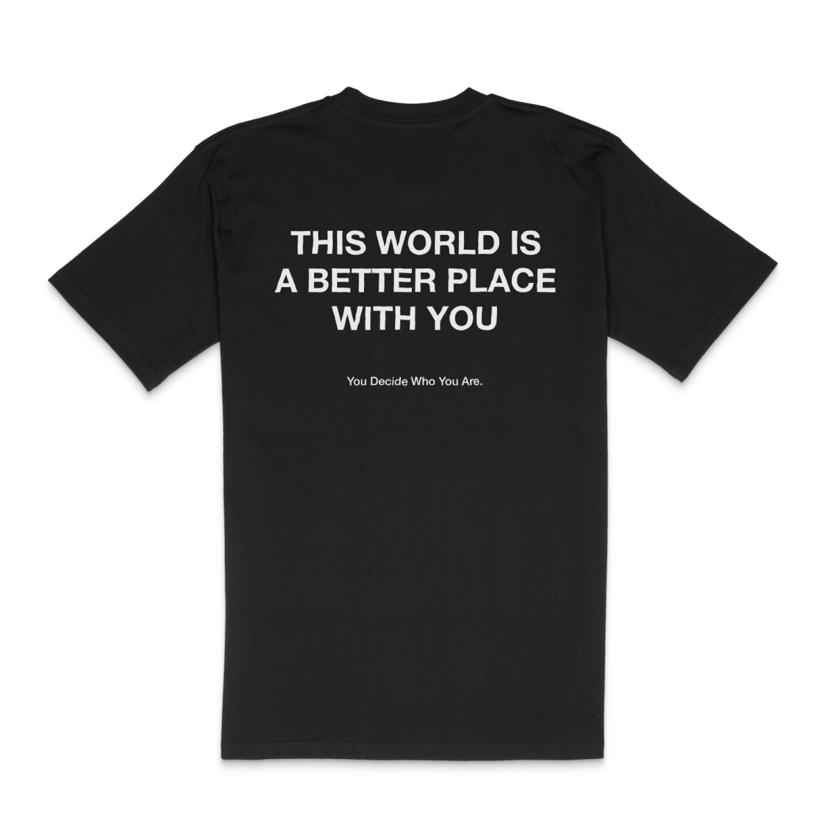 THIS WORLD IS A BETTER PLACE WITH YOU T-Shirt