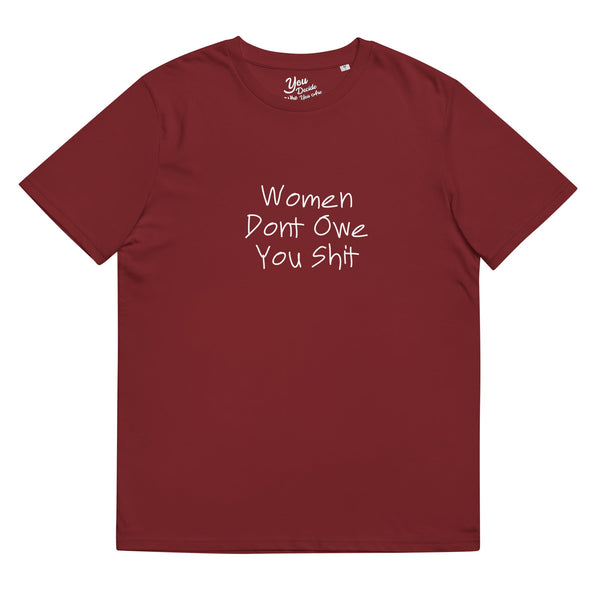 Women Don't Owe You Shit T-Shirt