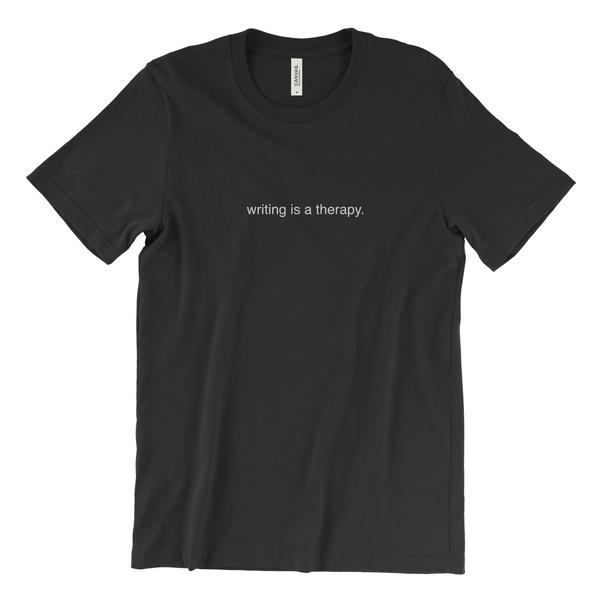 writing is a therapy. T-Shirt