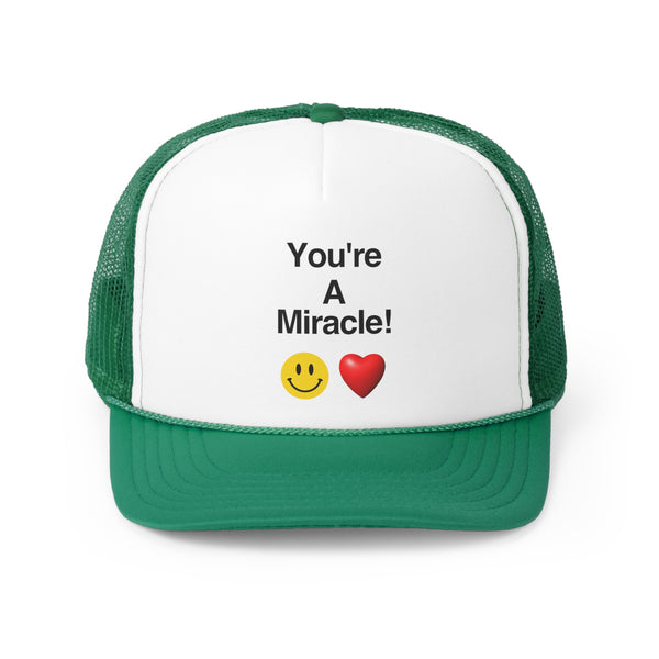 You're A Miracle Trucker Hat