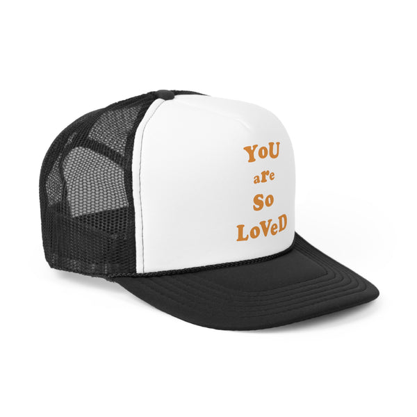 YOU ARE SO LOVED Trucker Hat