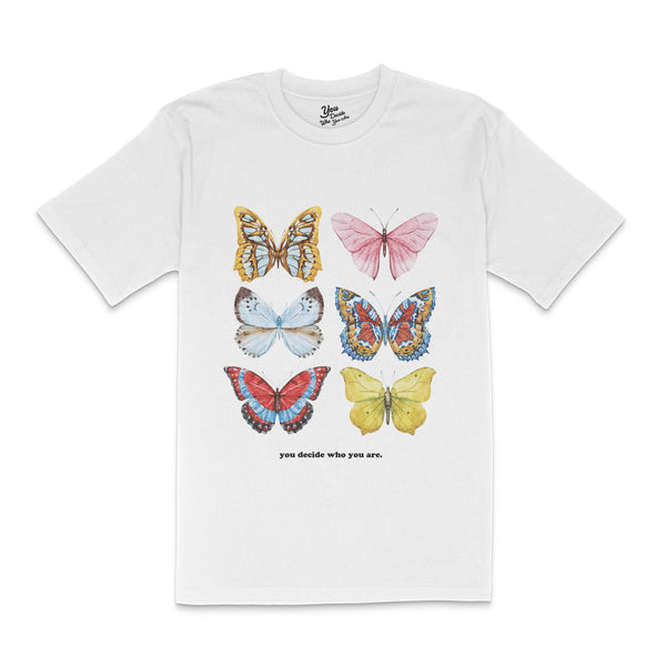 Butterflies T-Shirt - You Decide Who You Are