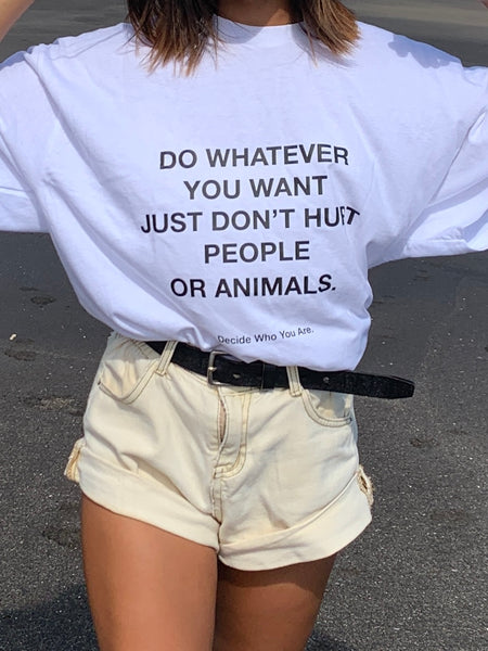 DO WHATEVER YOU WANT T-Shirt