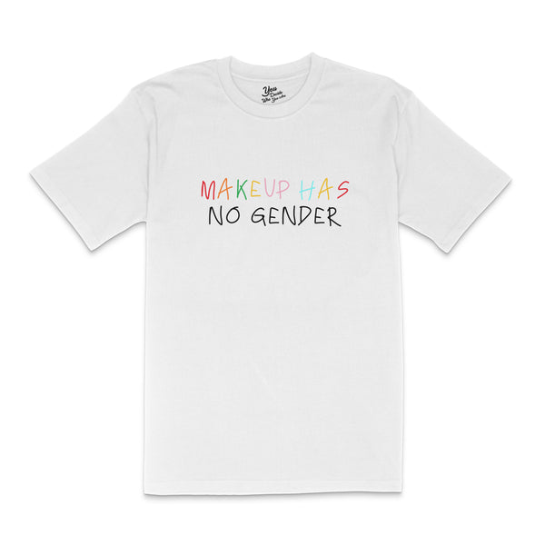 MAKEUP HAS NO GENDER T-Shirt