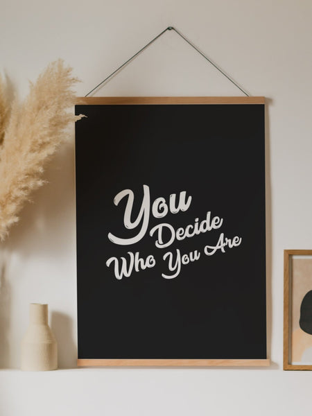 You Decide Who You Are logo Poster - YDWYA – You Decide Who You Are