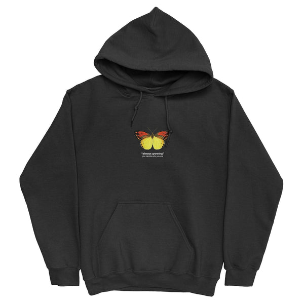 "always growing" Hoodie - You Decide Who You Are