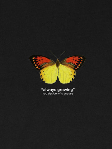 "always growing" T-Shirt - You Decide Who You Are