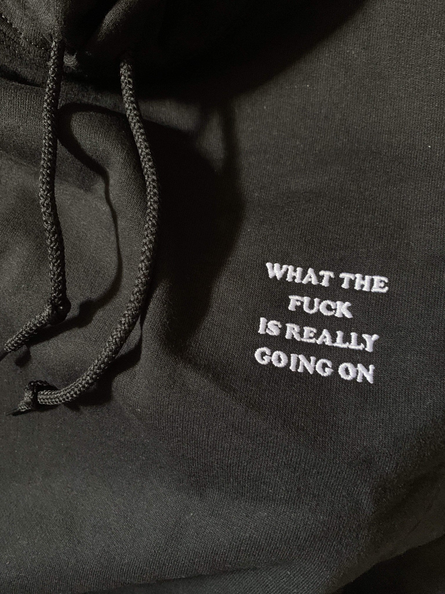 what the fuck is really going on Hoodie (embroidered) - YDWYA – You Decide Who You Are