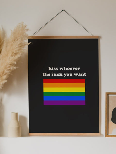 kiss whoever the fuck you want Poster - YDWYA – You Decide Who You Are