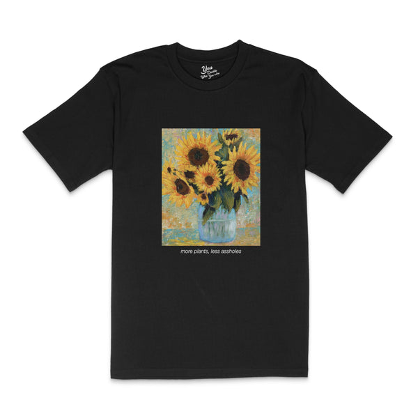 more plants, less assholes T-Shirt - You Decide Who You Are