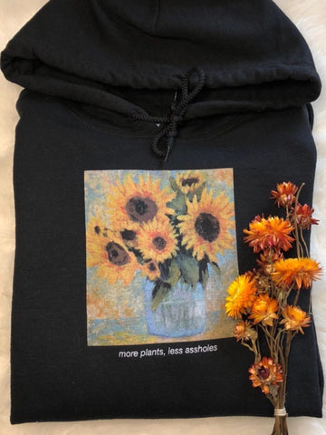 more plants, less assholes Hoodie - YDWYA – You Decide Who You Are